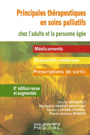 Principales Therapeutiques En Soins Palliatifs Chez L'adulte Et La Peronnne Agee (8e Edition) 