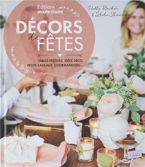 Decors De Fetes ; Tables Festives, Idees Deco, Petits Cadeaux, Gourmandises... 