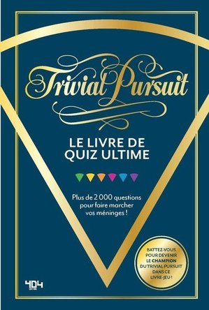 Trivial Pursuit : Le Livre De Quiz Ultime 