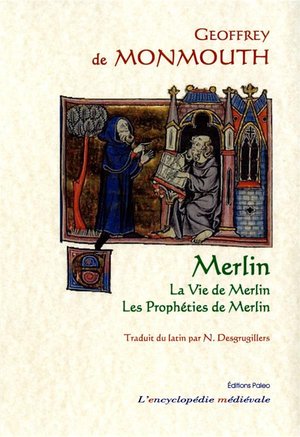 Merlin ; La Vie De Merlin ; Les Propheties De Merlin 
