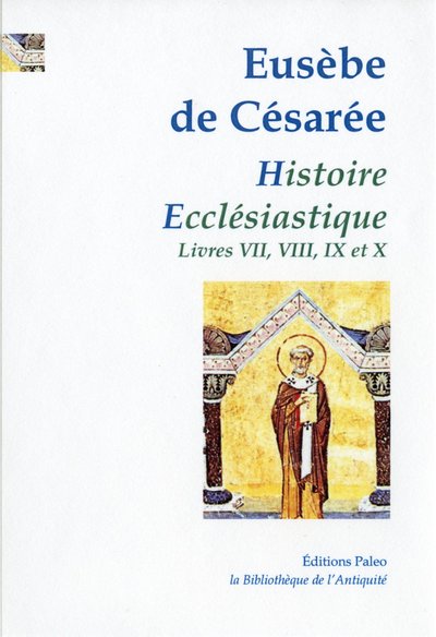 Histoire Ecclesiastique. Tome Iii (livres 7 A 10) 