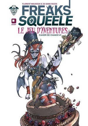 Freaks' Squeele : Le Jeu D'aventures : Les Cahiers De Chance 