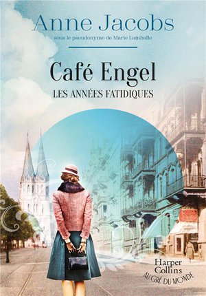 Cafe Engel Tome 2 : Les Annees Fatidiques 
