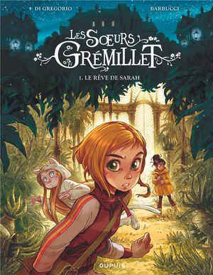 Les Soeurs Gremillet Tome 1 : Le Reve De Sarah 