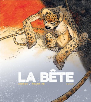 La Bete Tome 1 