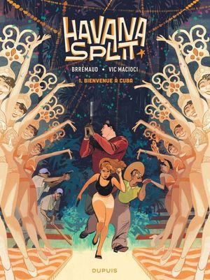 Havana Split Tome 1 : Bienvenue A Cuba 