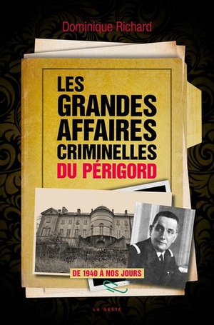 Les Grandes Affaires Criminelles Du Perigord 