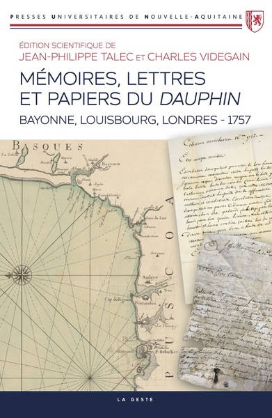 Memoires Lettres Et Papiers Du Dauphin (1757) : Bayonne Louisbourg Londres 