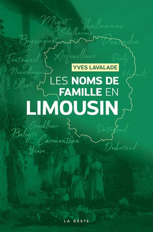 Noms De Famille En Limousin (geste) Reedition 