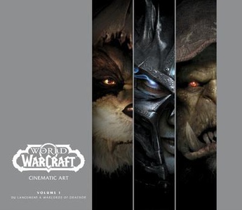 World Of Warcraft : Cinematic Art ; Du Lancement A Warlords Of Draenor 