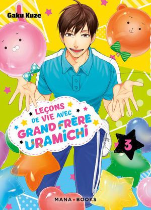 Lecons De Vie Avec Grand Frere Uramichi Tome 3 