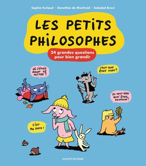 Les P'tits Philosophes : 24 Grandes Questions Pour Bien Grandir 