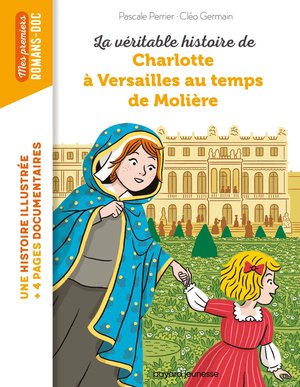La Veritable Histoire De Charlotte A Versailles Au Temps De Moliere 