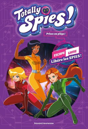 Totally Spies : Prises Au Piege ! Escape Game : Liberes Les Spies ! 