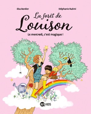 La Foret De Louison Tome 1 : Le Mercredi, C'est Magique ! 