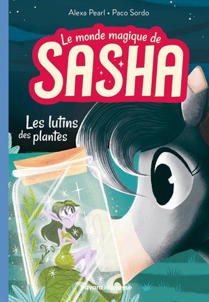 Le Monde Magique De Sasha Tome 5 : Les Lutins Des Plantes 