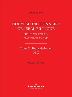 Nouveau Dictionnaire General Bilingue Francais-italien/italien-francais, Tome Ii : Francais-italien, Lettres H-z 