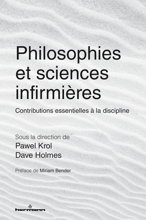 Philosophies Et Sciences Infirmieres : Contributions Essentielles A La Discipline 