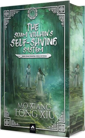 The Scum Villain's Self-saving System Tome 1 : Ren Zha Fanpai Zijiu Xitong 