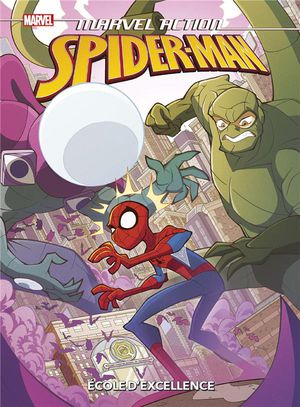 Marvel Action - Spider-man : Ecole D'excellence 