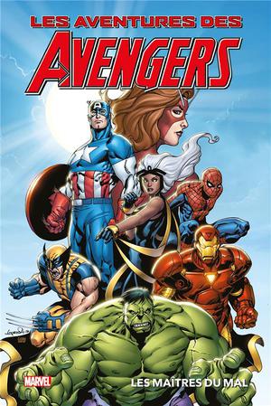 Les Aventures Des Avengers Tome 1 : Les Maitres Du Mal 