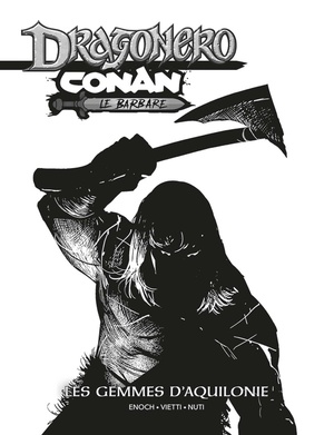 Conan / Dragonero : Les Gemmes D'aquilonie 