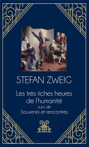 Les Tres Riches Heures De L'humanite ; Souvenirs Et Rencontres 