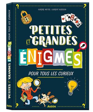 Petites Et Grandes Enigmes Pour Tous Les Curieux 