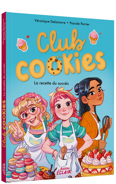 Club Cookies Tome 1 : La Recette Du Succes 