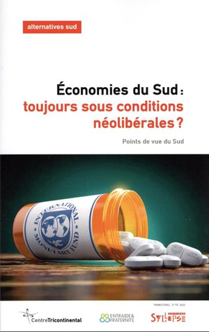 Economies Du Sud : Toujours Sous Conditions Neoliberales? Points De Vue Du Sud 