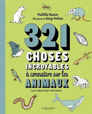 321 Choses Incroyables A Connaitre Sur Les Animaux 