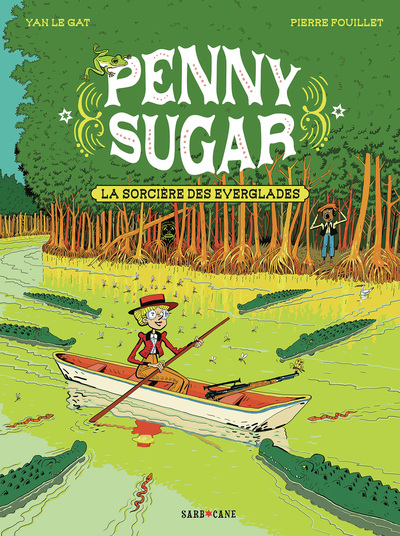 Penny Sugar Tome 2 : La Sorciere Des Everglades 