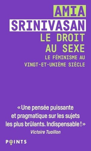 Le Droit Au Sexe : Le Feminisme Au Vingt-et-unieme Siecle 