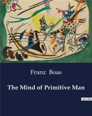The Mind Of Primitive Man 