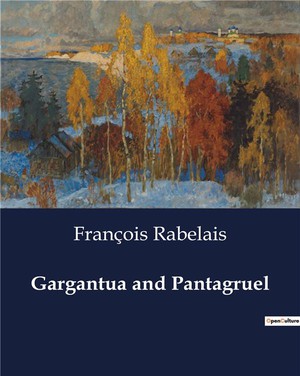 Gargantua And Pantagruel : Book Ii 