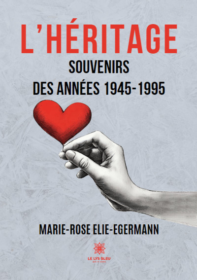 L'heritage : Souvenirs Des Annees 1945-1995 