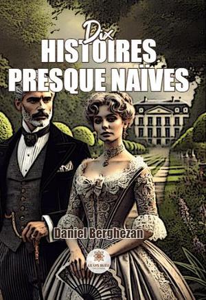 Dix Histoires Presque Naives 