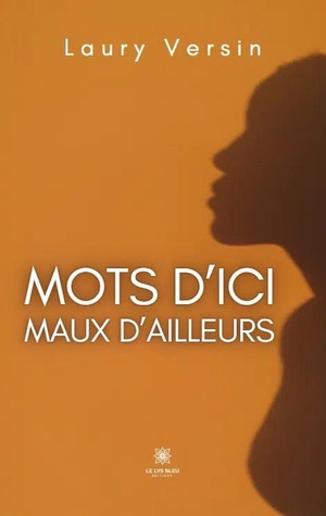 Mots D'ici, Maux D'ailleurs 