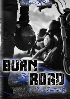 Burn The Road Tome 2 : For Fraternity 
