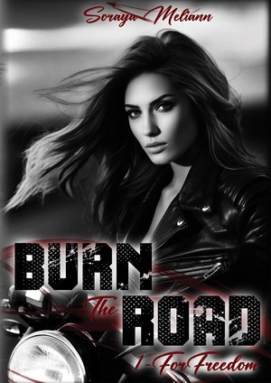 Burn The Road Tome 1 : For Freedom 