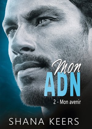 Mon Adn - 2 : Mon Avenir 