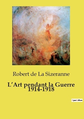 L'Art pendant la Guerre 1914-1918