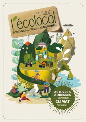 Le Guide L'ecolocal - Pour Vivre Autrement Le Morbihan 