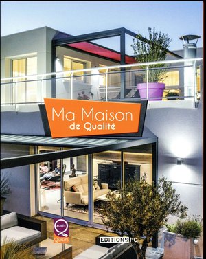 Ma Maison De Qualite (edition 2017) 