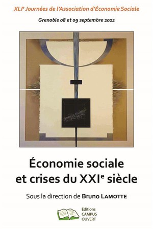 Economie Sociale Et Crises Du Xxie Siecle : Ilie Journees De L'association D'economie Sociale Grenoble 08 Et 09 Septembre 2022 