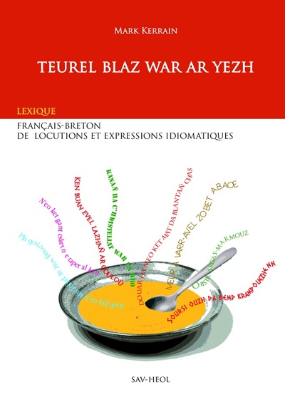 Teurel Blaz War Ar Yezh - Locutions Francaises Et Bretonnes 