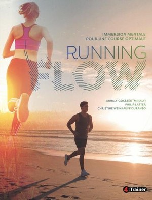 Running Flow : Immersion Mentale Pour Une Course Optimale 