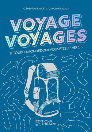 Voyage Voyages : Le Tour Du Monde Dont Vous Tes Les Hros 