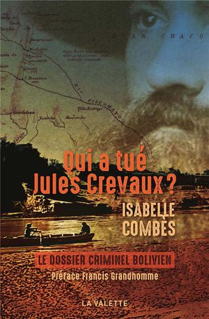Qui A Tue Jules Crevaux ? 