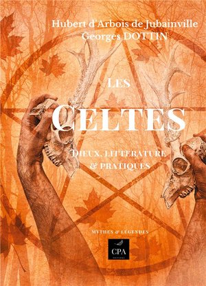 Essais : Mythes Et Legendes Tome 11 ; Les Celtes - Dieux, Litterature & Pratiques 